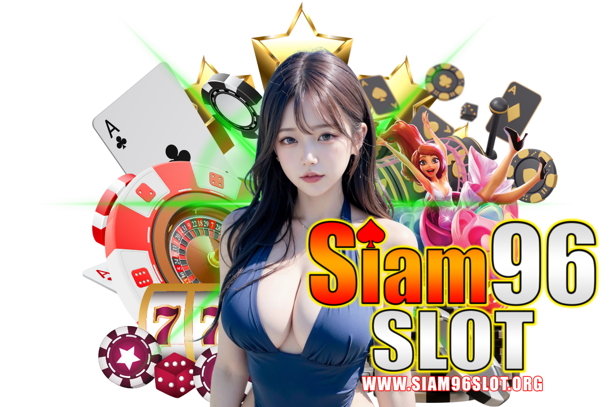 siam96 slot สล็อต